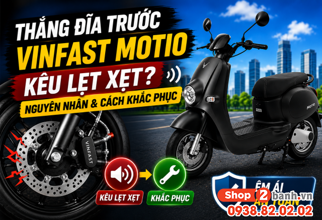 Thắng đĩa trước vinfast motio kêu lẹt xẹt nguyên nhân và cách khắc phục - 1