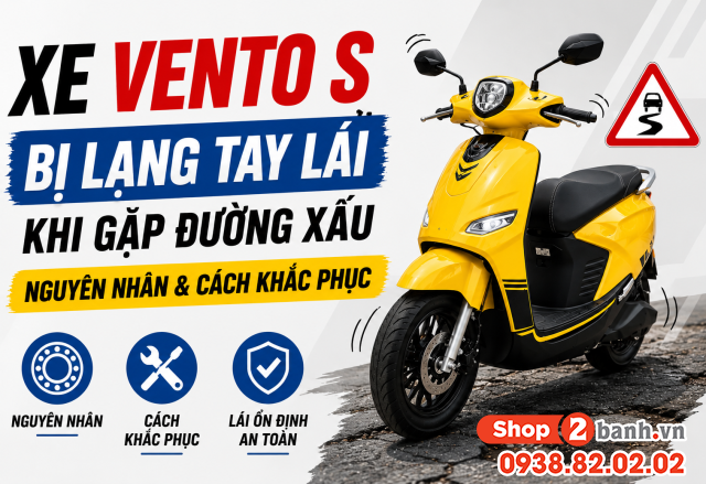 Xe vento s bị lạng tay lái khi gặp đường xấu nguyên nhân và cách khắc phục - 1