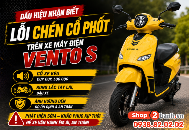 Dấu hiệu nhận biết lỗi chén cổ phốt trên xe máy điện vento s - 1