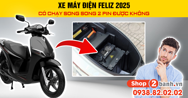 Xe máy điện feliz 2025 có chạy song song 2 pin được không - 1