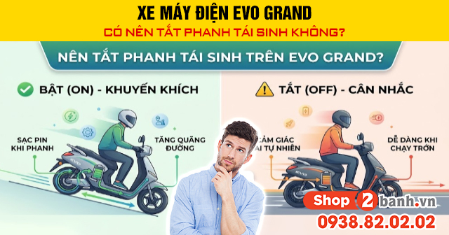 Xe máy điện evo grand có nên tắt phanh tái sinh không - 1