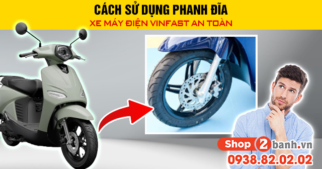 Cách sử dụng phanh đĩa xe máy điện vinfast an toàn - 1