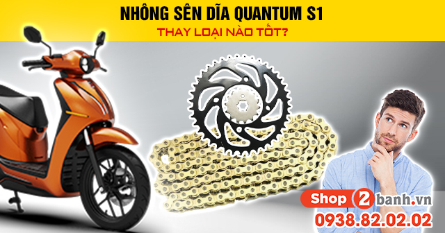 Nhông sên dĩa quantum s1 thay loại nào tốt - 1
