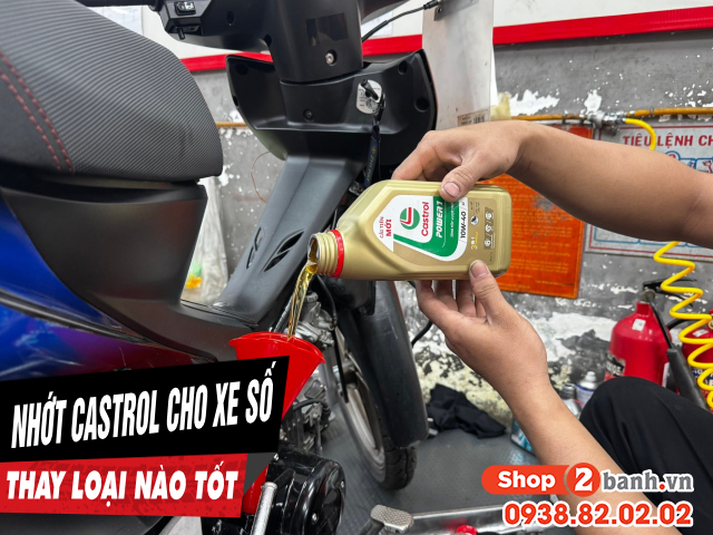 Dầu nhớt castrol cho xe máy số loại nào tốt hiện nay - 1