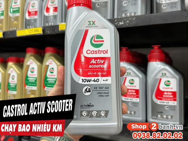 Nhớt castrol activ scooter 10w40 chạy được bao nhiêu km thì mới thay - 1