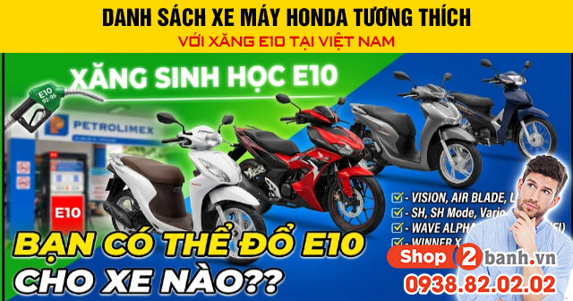 Danh sách xe máy honda tương thích với xăng e10 tại việt nam - 1
