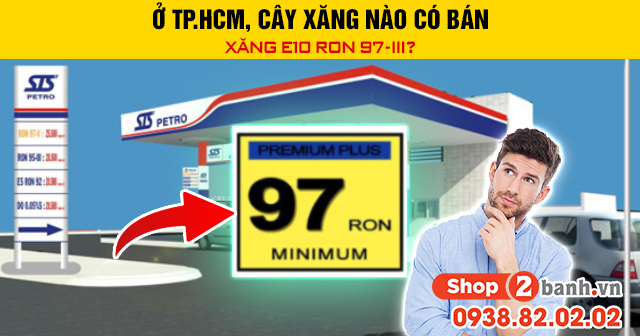 Ở tphcm cây xăng nào có bán xăng e10 ron 97-iii - 1
