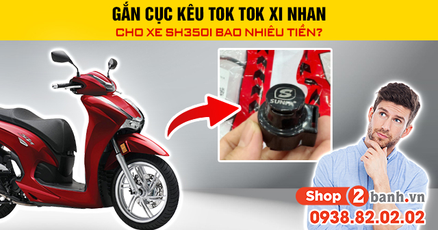 Gắn cục kêu tok tok xi nhan cho xe sh350i bao nhiêu tiền - 1
