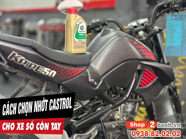 Cách chọn nhớt castrol phù hợp cho xe số xe côn tay - 1
