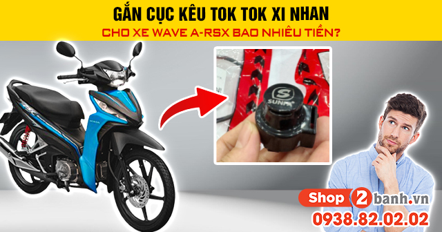 Gắn cục kêu tok tok xi nhan cho xe wave a-rsx bao nhiêu tiền - 1