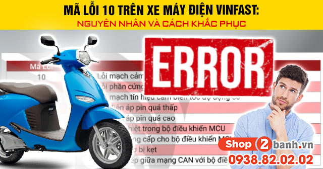 Mã lỗi 10 trên xe máy điện vinfast nguyên nhân và cách khắc phục - 1