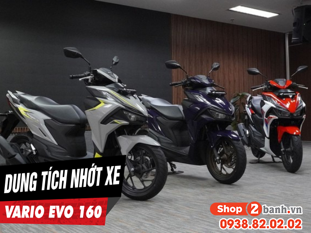 Dung tích nhớt xe vario evo 160 bao nhiêu ml - 1