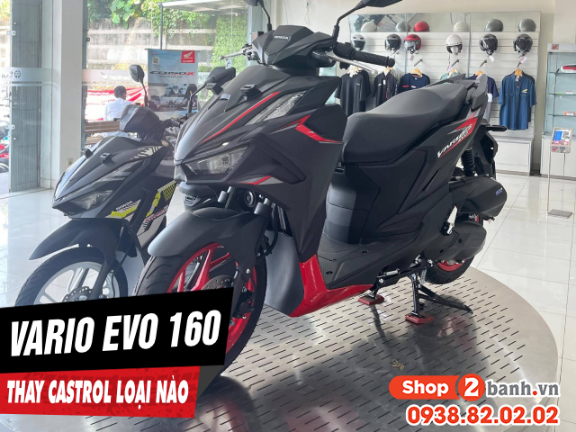 Honda vario evo 160 mới mua thì nên thay nhớt castrol loại nào - 1
