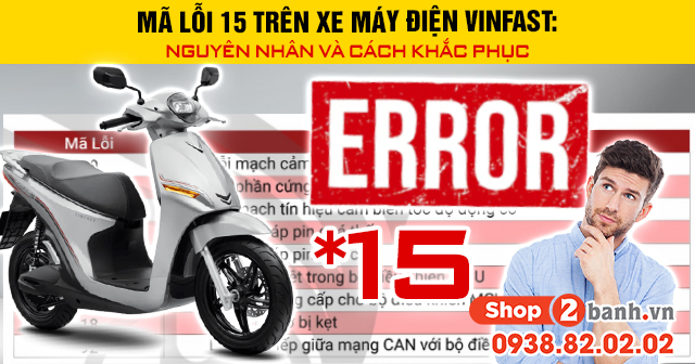 Mã lỗi 15 trên xe máy điện vinfast nguyên nhân và cách khắc phục - 1