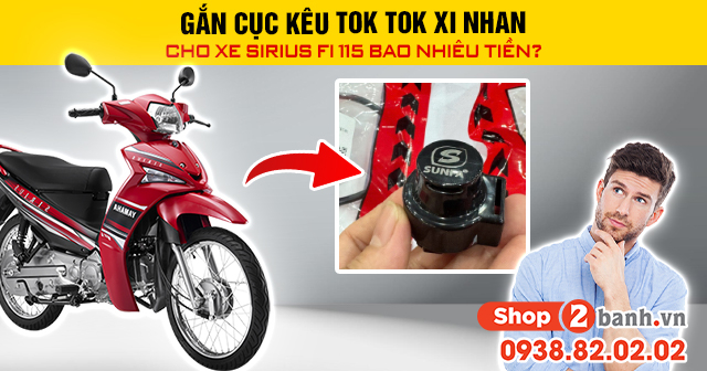 Gắn cục kêu tok tok xi nhan cho xe sirius fi 115 bao nhiêu tiền - 1