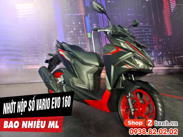 Nhớt hộp số xe vario evo 160 bao nhiêu ml bao lâu thì thay mới - 1