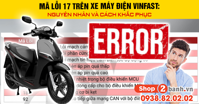 Mã lỗi 17 trên xe máy điện vinfast nguyên nhân và cách khắc phục - 1