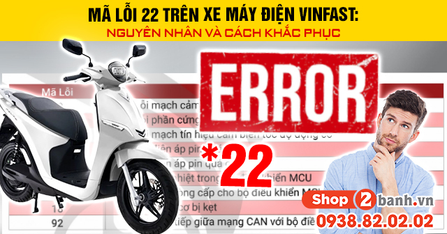 Mã lỗi 22 trên xe máy điện vinfast nguyên nhân và cách khắc phục - 1