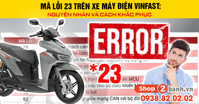 Mã lỗi 23 trên xe máy điện vinfast nguyên nhân và cách khắc phục - 1