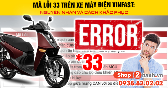 Mã lỗi 33 trên xe máy điện vinfast nguyên nhân và cách khắc phục - 1
