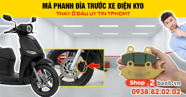 Má phanh đĩa trước xe điện kyo thay ở đâu uy tín tphcm - 1