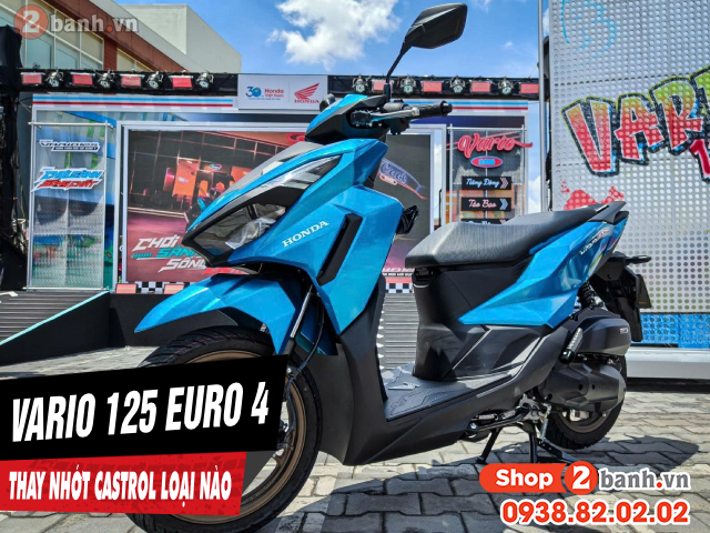 Honda vario 125 euro 4 mới mua thì nên thay nhớt castrol loại nào - 1