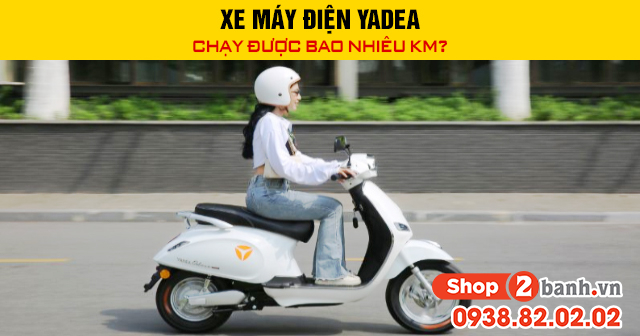 Xe máy điện yadea chạy được bao nhiêu km - 1
