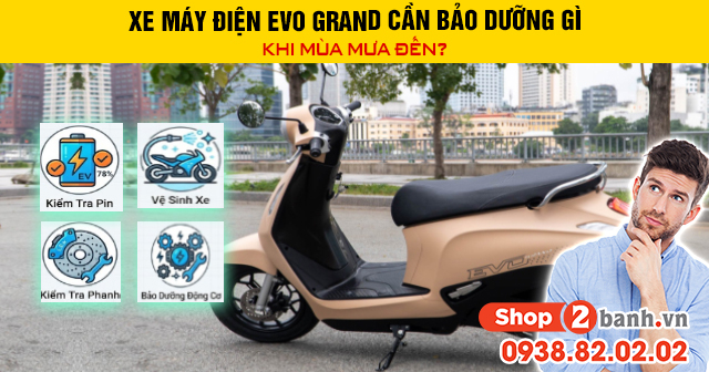Xe máy điện evo grand cần bảo dưỡng gì khi mùa mưa đến - 1