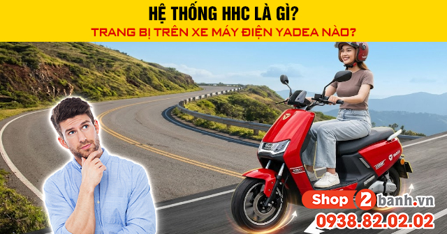 Hệ thống hhc là gì trang bị trên xe máy điện yadea nào - 1