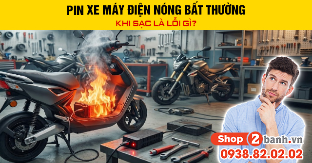 Pin xe máy điện nóng bất thường khi sạc là lỗi gì - 1