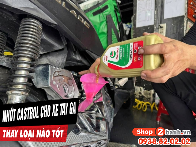 Dầu nhớt castrol cho xe tay ga loại nào tốt hiện nay - 1