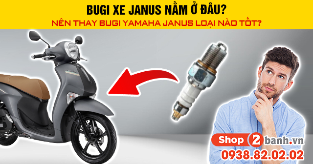 Bugi xe janus nằm ở đâu nên thay bugi yamaha janus loại nào tốt - 1