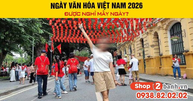 Ngày văn hóa việt nam 2026 được nghỉ mấy ngày - 1