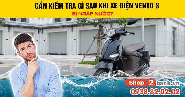 Cần kiểm tra gì sau khi xe điện vento s bị ngập nước - 1