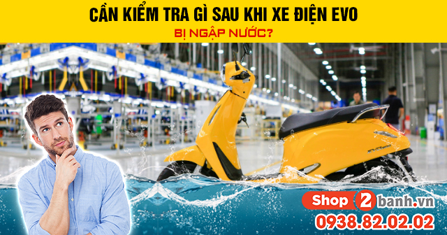  cần kiểm tra gì sau khi xe điện evo bị ngập nước - 1