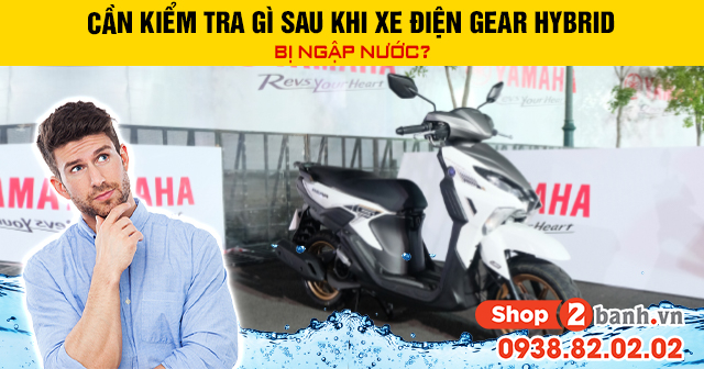 Cần kiểm tra gì sau khi xe tay ga gear hybrid bị ngập nước - 1