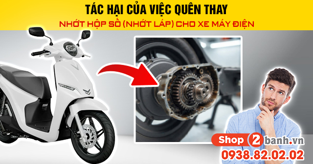Tác hại của việc quên thay nhớt hộp số nhớt láp cho xe máy điện - 1