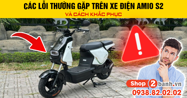 Các lỗi thường gặp trên xe điện amio s2 và cách khắc phục - 1