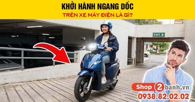 Khởi hành ngang dốc trên xe máy điện là gì - 1