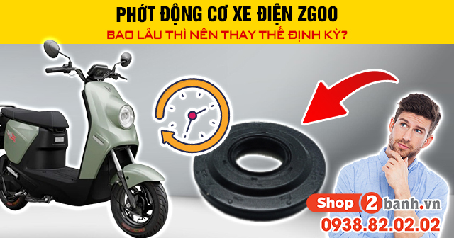 Phớt động cơ xe điện zgoo bao lâu thì nên thay thế định kỳ - 1