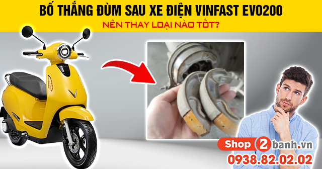 Bố thắng đùm sau xe điện vinfast evo200 nên thay loại nào tốt - 1