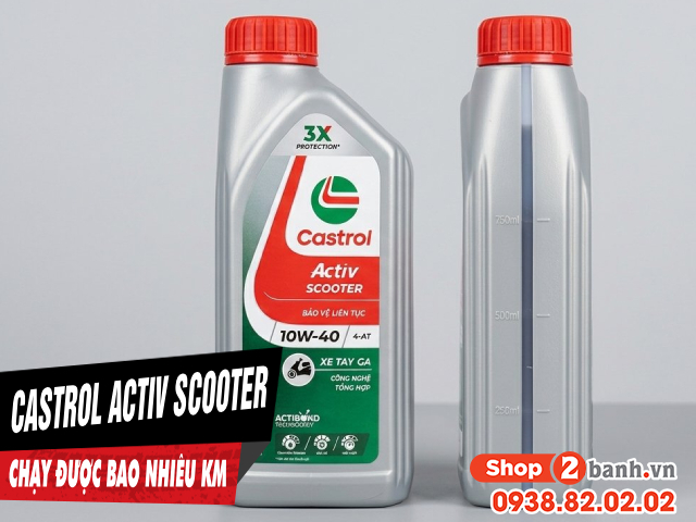 Nhớt castrol activ scooter 10w40 chạy được bao nhiêu km thì mới thay - 1