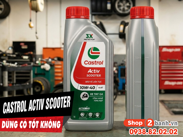 Nhớt castrol activ scooter có tốt không thay cho xe nào phù hợp - 1
