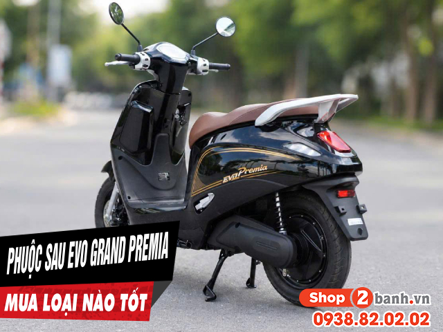 Nên chọn mua phuộc sau xe điện evo grand premia loại nào tốt - 1