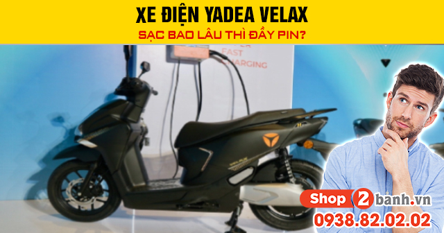 Xe điện yadea velax sạc bao lâu thì đầy pin - 1