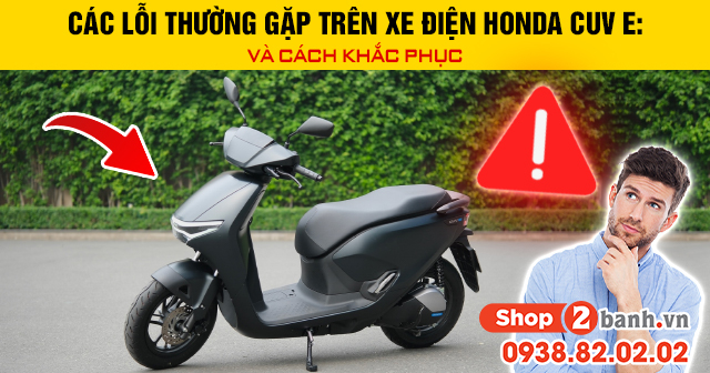 Các lỗi thường gặp trên xe điện honda cuv e và cách khắc phục - 1