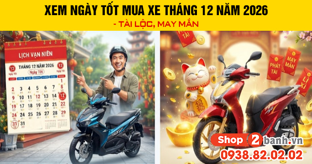 Xem ngày tốt mua xe tháng 12 năm 2026 - tài lộc may mắn - 1