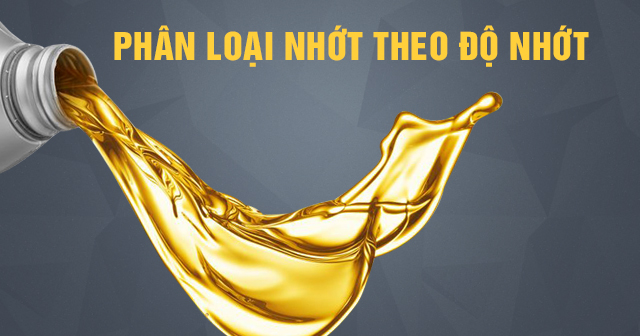 Phân loại dầu nhớt theo độ nhớt đúng cách