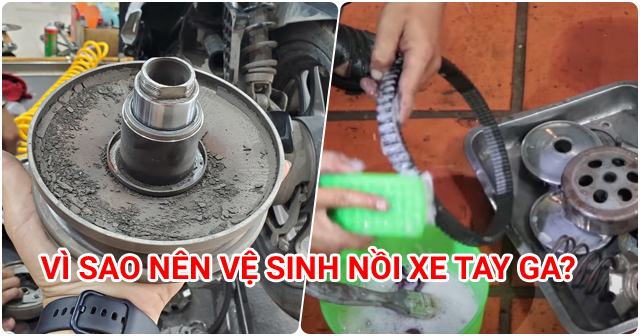 Vệ sinh nồi xe tay ga có tác dụng gì? Nên làm ở đâu tốt?