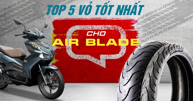 Top 5 vỏ xe Air Blade bán chạy nhất Shop2banh năm 2025